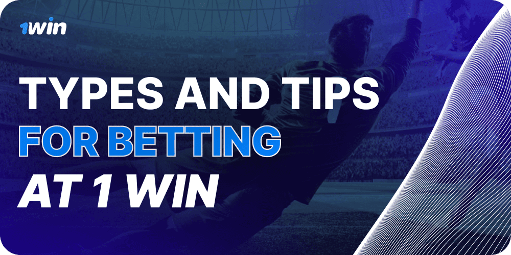 image types and tips for betting in 1win